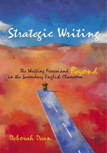 Cover of Strategic Writing: The Writing Process And Beyond in the Secondary English Classroom
