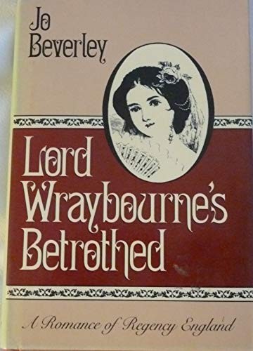 Lord Wraybourne's Betrothed