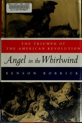 Angel in the Whirlwind: The Triumph of the American Revolution