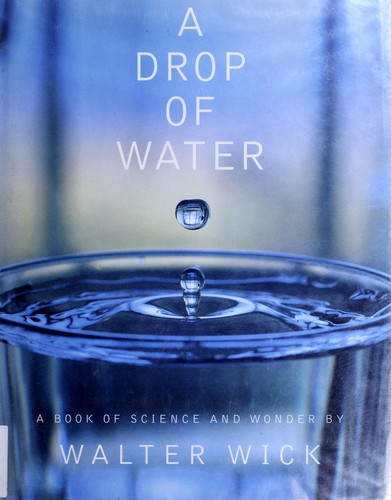 Cover of A Drop of Water: A Book of Science and Wonder