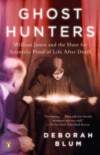 Cover of Ghost Hunters: William James and the Search for Scientific Proof of Life After Death