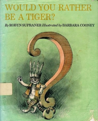 Cover of Would You Rather Be a Tiger