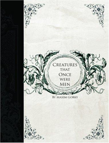 Cover of Creatures That Once Were Men