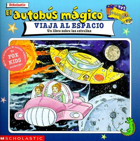 El autobus magico viaja al espacio: Un libro sobre las estrellas