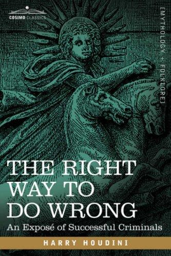 Cover of The Right Way to Do Wrong: An Expose of Successful Criminals