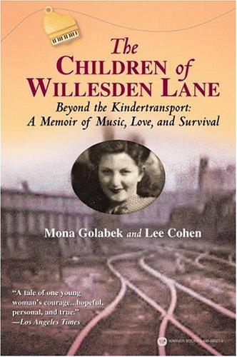 Cover of The Children of Willesden Lane. Beyond the Kindertransport: A Memoir of Music, Love, and Survival