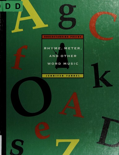 Rhyme, Meter, and Other Word Music: Understanding Poetry