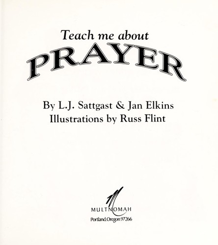 Teach Me About Prayer