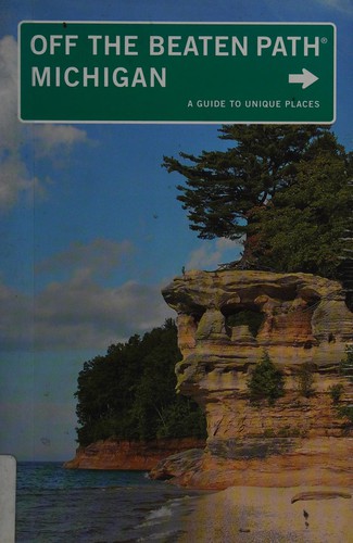 Michigan Off the Beaten Path (R), 10th: A Guide to Unique Places