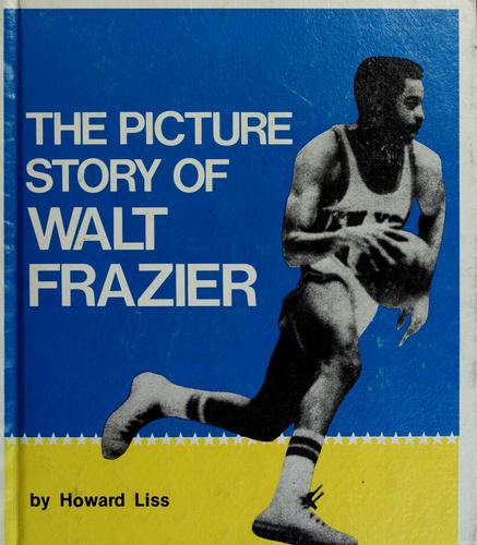 The picture story of Walt Frazier