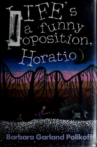 Life's a Funny Proposition, Horatio
