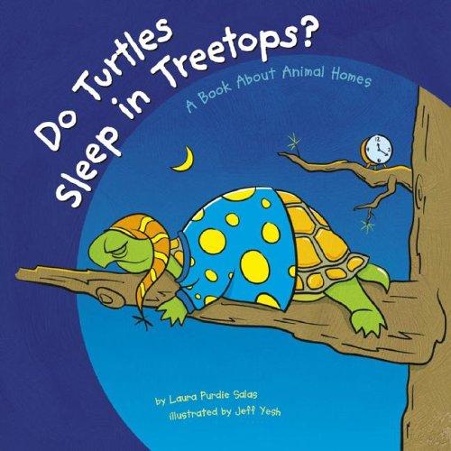 Cover of Do Turtles Sleep in Treetops?: A Book About Animal Homes