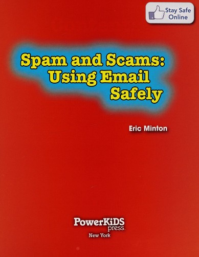 Spam and Scams: Using Email Safely