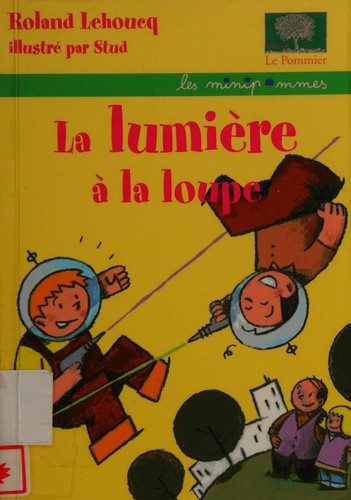 La lumiere a la loupe