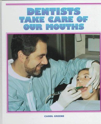 Cover of Dentists Take Care of Our Mouths