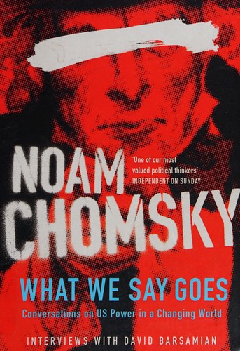 Cover of What We Say Goes: Conversations on U.S. Power in a Changing World