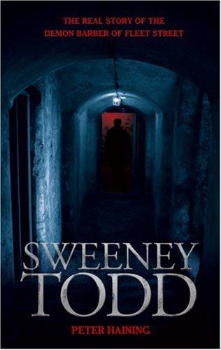 Sweeney Todd: The Real Story of the Demon Barber of Fleet Street