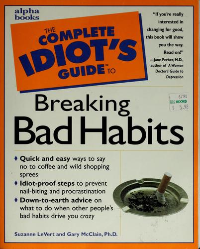 Cover of The Complete Idiot's Guide To Breaking Bad Habits