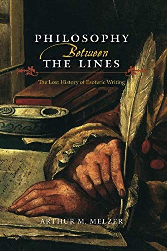 Philosophy Between the Lines: The Lost History of Esoteric Writing