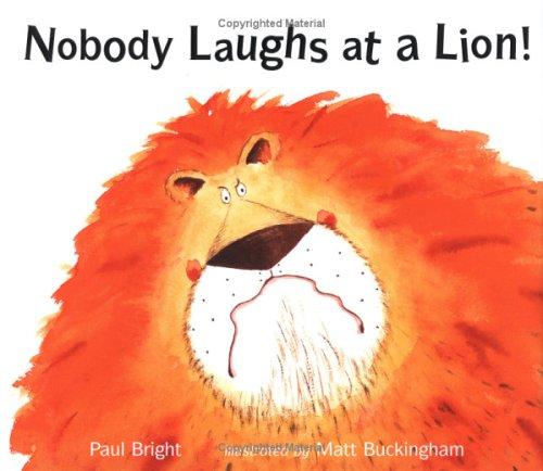 Nobody Laughs At A Lion!