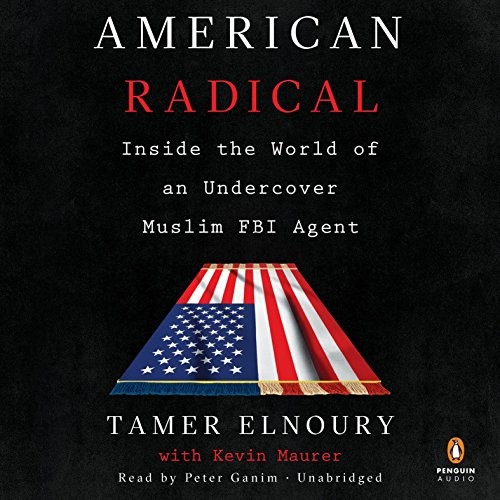 Cover of American Radical: Inside the World of an Undercover Muslim FBI Agent