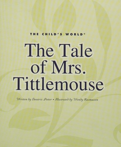 The tale of Mrs. Tittlemouse
