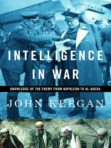 Cover of Intelligence in War: Knowledge of the Enemy from Napoleon to Al-Qaeda