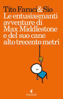 Cover of Le entusiasmanti avventure di Max Middlestone e del suo cane alto trecento metri