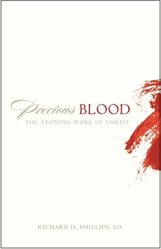 Cover of Precious Blood: The Atoning Work of Christ