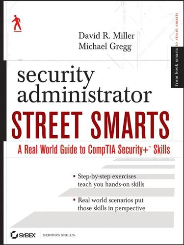 Security Administrator Street Smarts: A Real World Guide to Comptia Security+ Skills