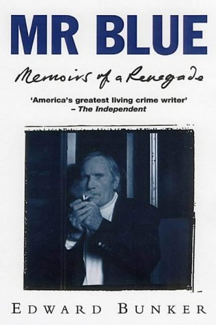 Mr. Blue : Memoirs of a Renegade