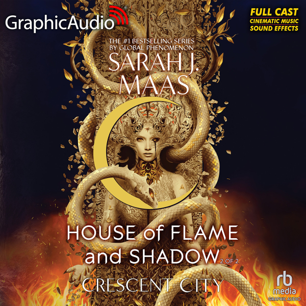 House of Flame and Shadow, Part 2 of 2