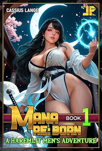 Mana Re:Born: Book 1