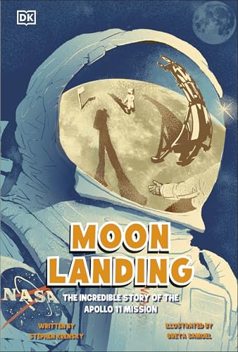 Moon Landing: The Incredible Story of the Apollo 11 Mission