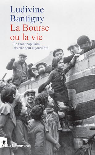 La Bourse ou la vie : Le Front populaire, histoire pour aujourd'hui