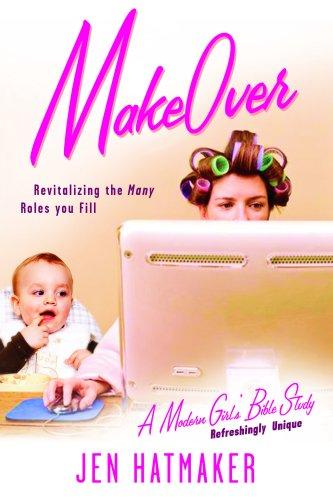 Cover of Make Over: Revitalizing the Many Roles You Fill