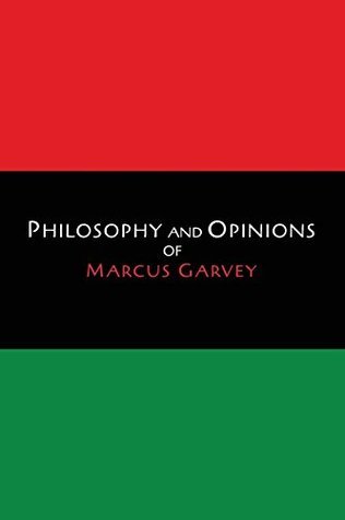 Philosophy and Opinions of Marcus Garvey