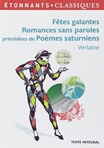 Cover of Fetes galantes, Romances sans paroles: precedees de Poemes saturniens