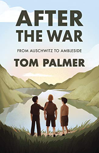 After The War From Auschwitz To Amblesid