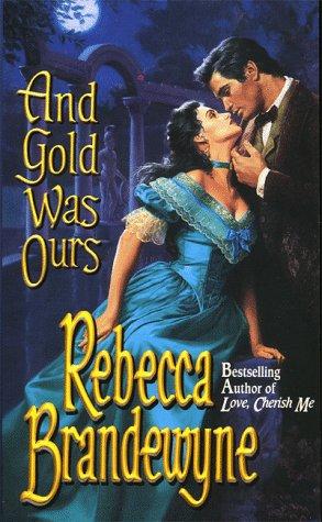 Cover of And Gold Was Ours