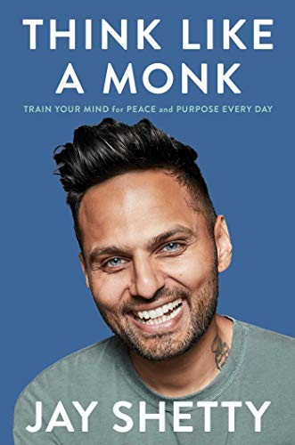 Think Like a Monk: Train Your Mind for Peace and Purpose Every Day cover