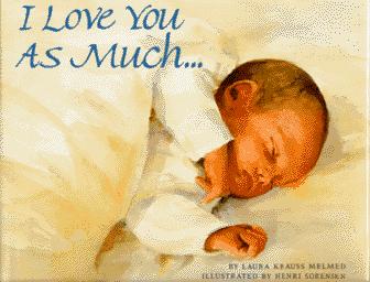I Love You As Much...