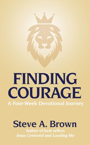 Cover of Finding Courage- A Four-Week Devotional Journey