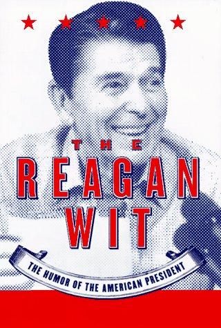 Cover of The Reagan Wit: The Humor of the American President