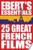 25 Great French Films: Ebert's Essentials