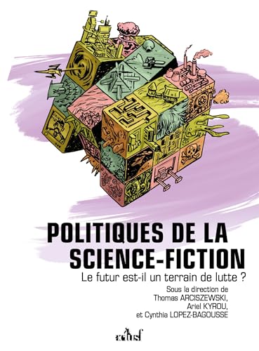 Politiques de la science-fiction : La science-fiction est-elle un terrain de lutte ?