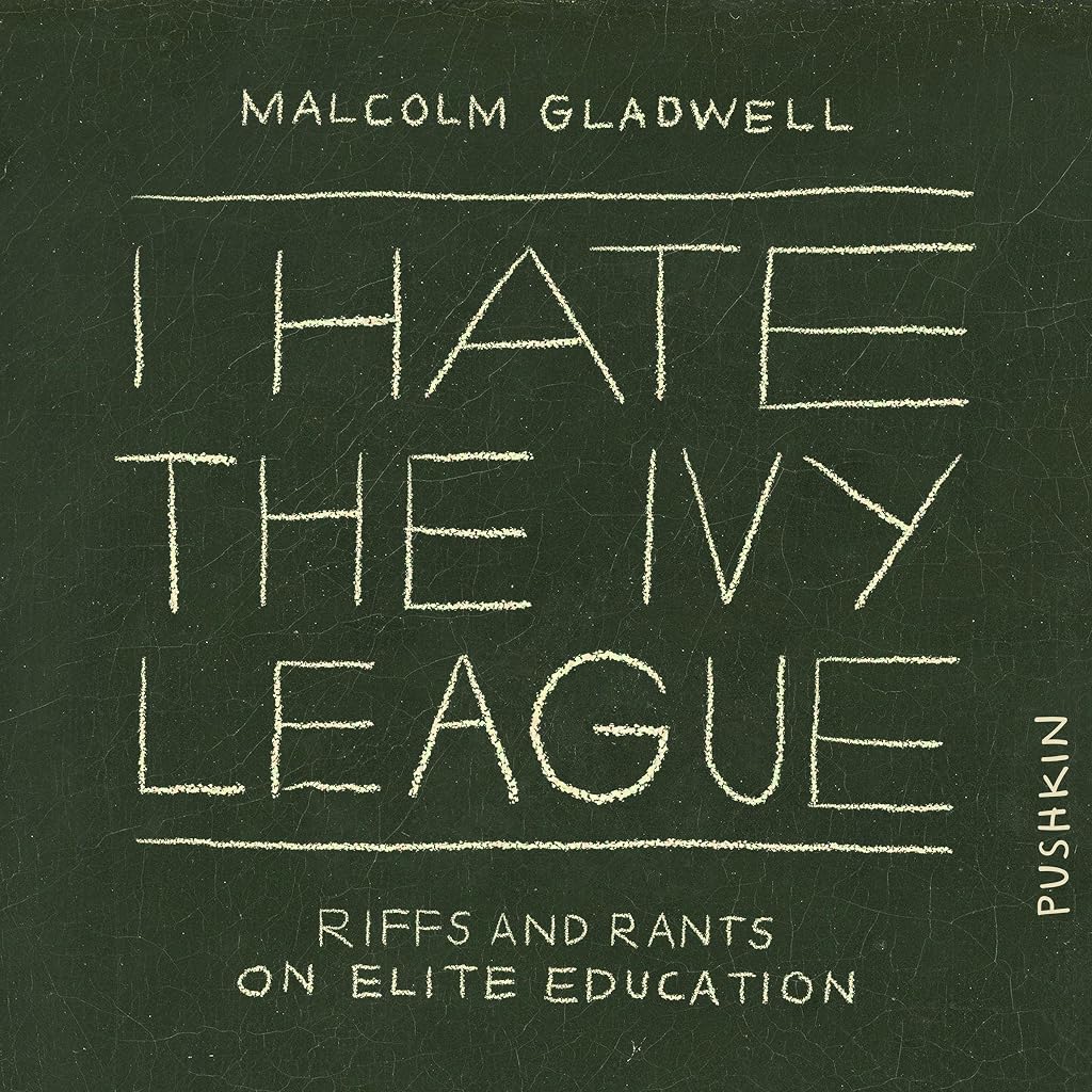 Cover of I Hate the Ivy League: Riffs and Rants on Elite Education