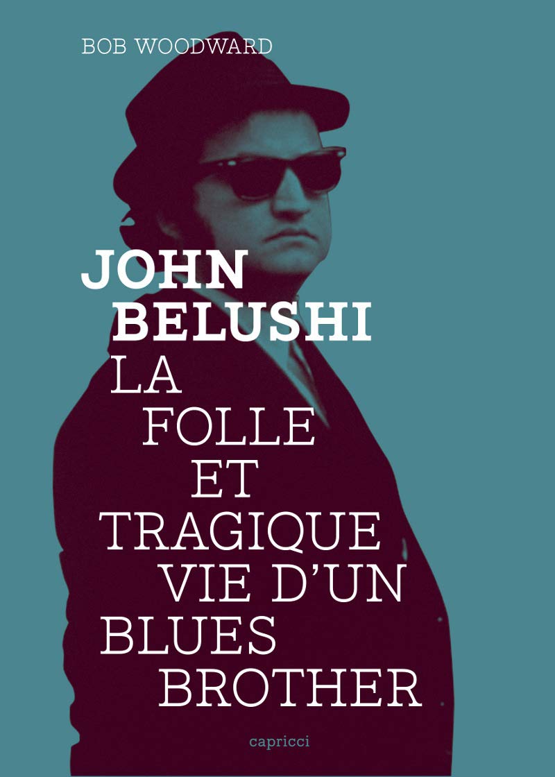 Cover of John Belushi - Folle et Tragique Vie d'un Blues Brother