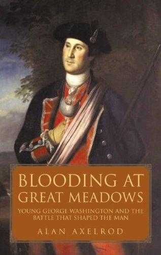 Cover of Blooding at Great Meadows: Young George Washington and the Battle That Shaped the Man