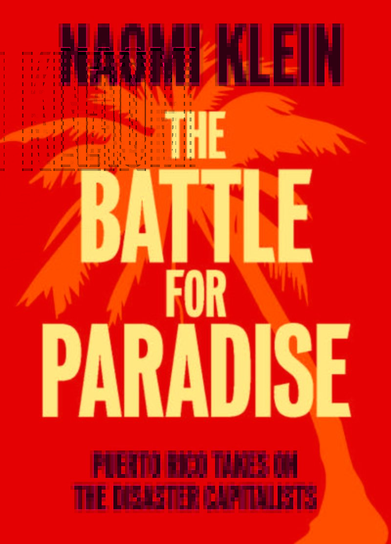 Cover of The Battle For Paradise: Puerto Rico Takes on the Disaster Capitalists